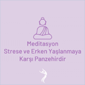 Meditasyon Strese ve Erken Yaşlamaya Karşı Panzehirdir